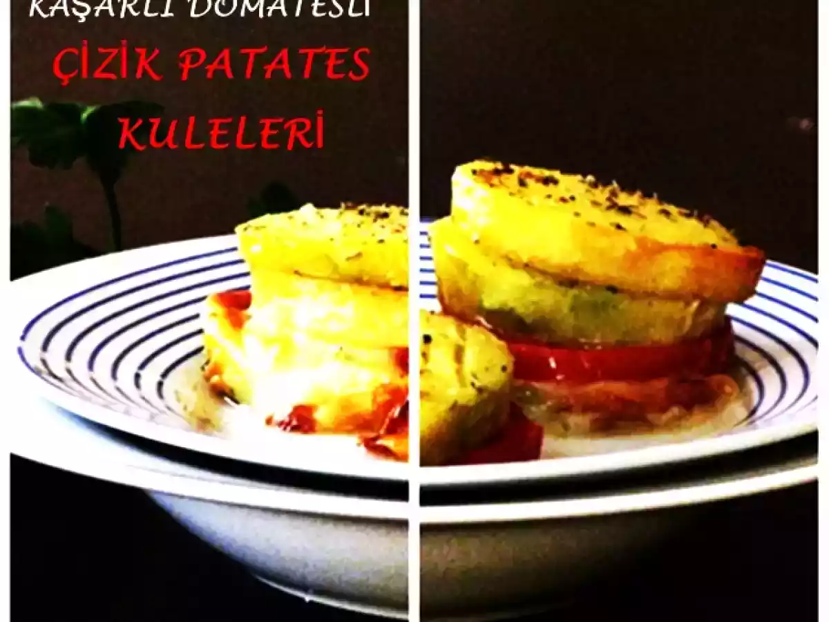 KAŞARLI DOMATESLİ CİZİK PATATES KULELERİ - fotoğraf 3