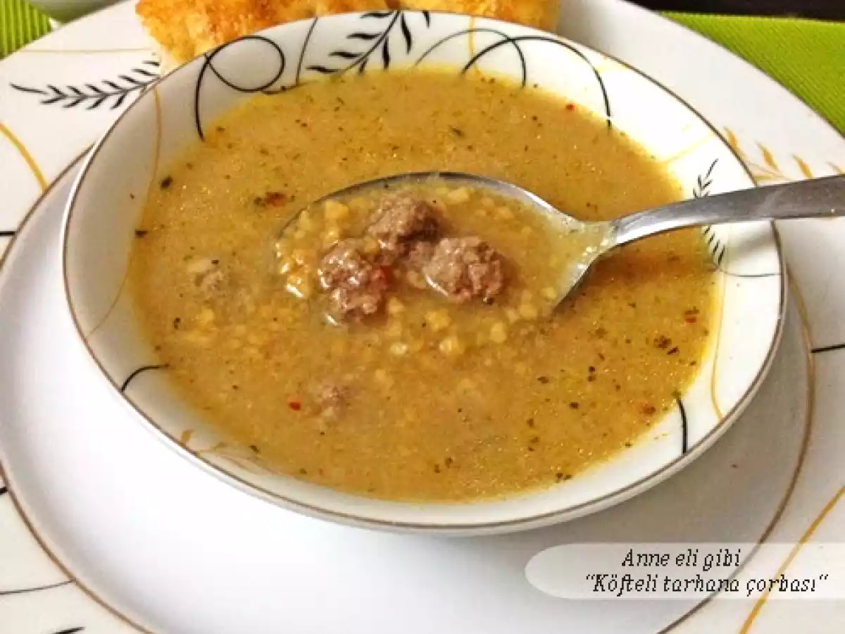 KÖFTELİ TARHANA ÇORBASI