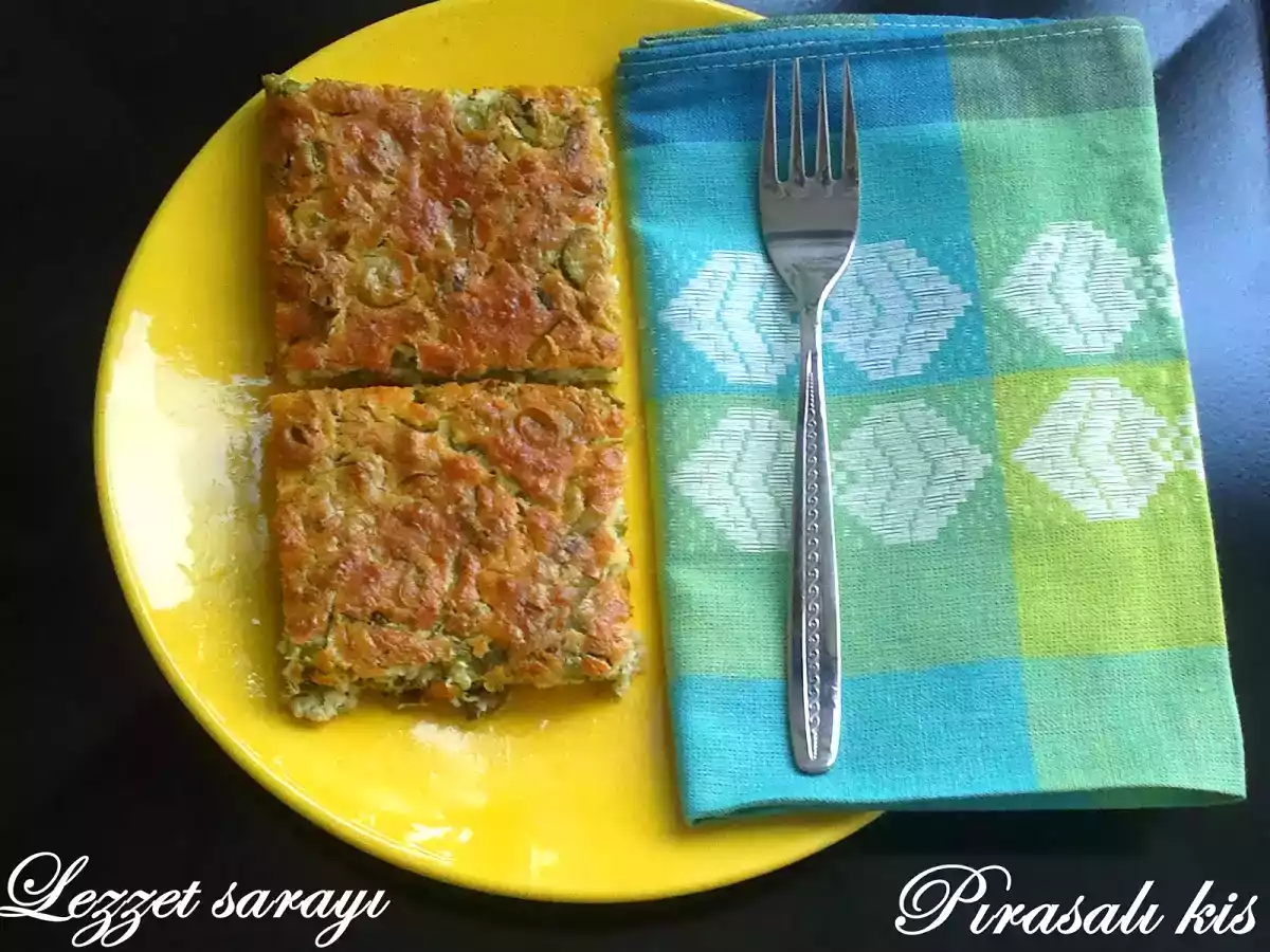 Pırasalı Kek / Pırasalı Kolay Kiş