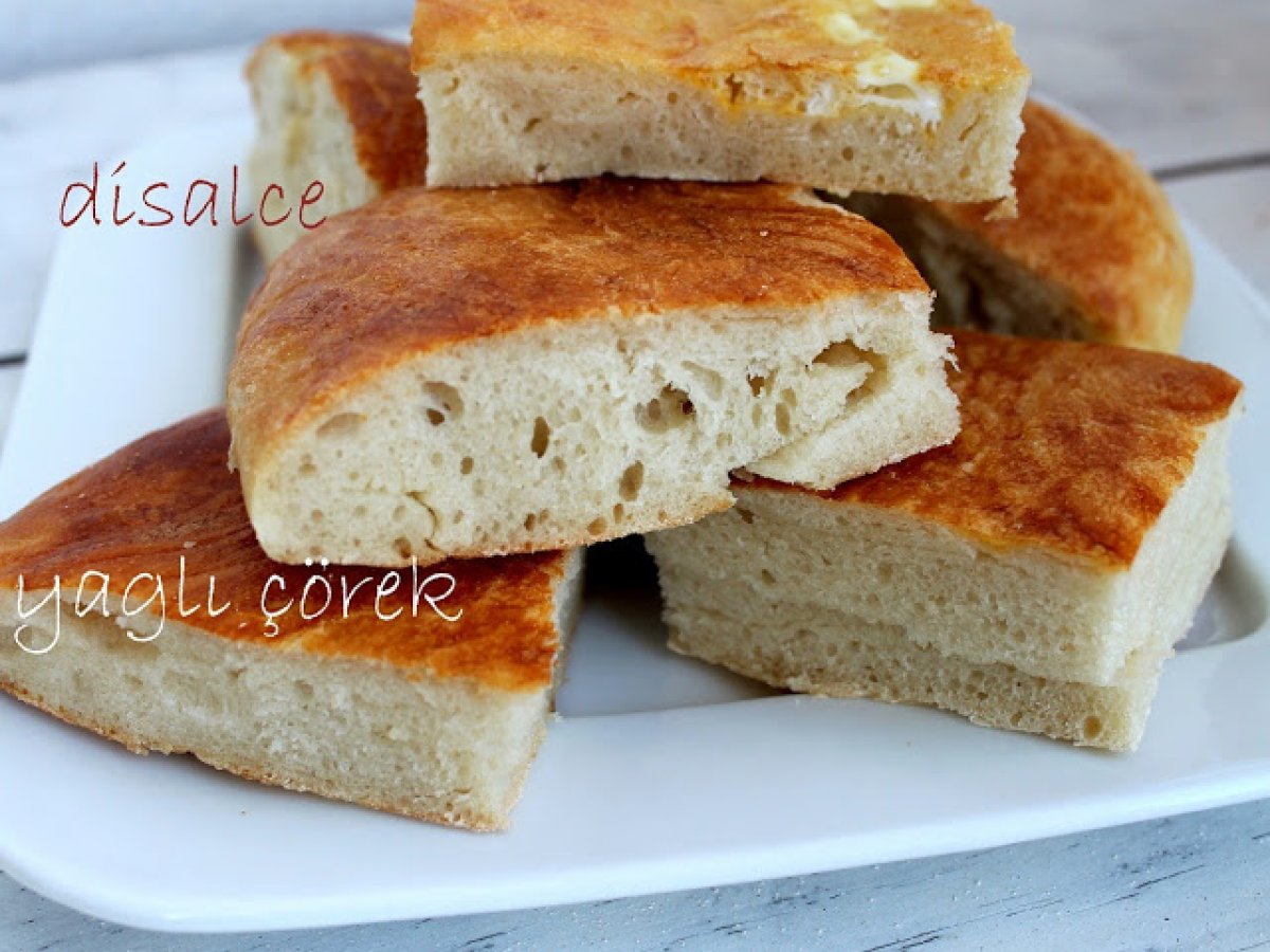 YAĞLI ÇÖREK TARİFİ